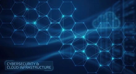 Cybersecurity and Cloud Infrastructure Hexagonal Network Background.