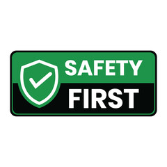 Safety First Warning Sign with Shield Check Mark Vector Illustration