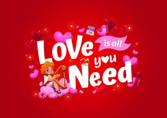 Fototapeta premium Love is all you need Valentine Day quote vector typography greeting card. Romantic holiday hearts, gift box and balloons, Valentine Day calendar and Cupid angel character, love card with funny quote