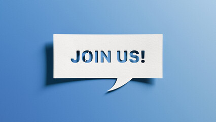 Join us message cutout in white paper speech bubble on blue background for recruitment, invitation, and team building concepts