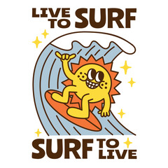 A summer holiday cartoon character with funny quote : "Live to surf, surf to live."