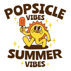 A summer holiday cartoon character with funny quote : "Popsicle vibes, summer vibes."