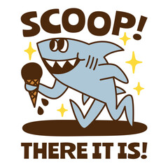 A summer holiday cartoon character with funny quote : "Scoop, there it is."