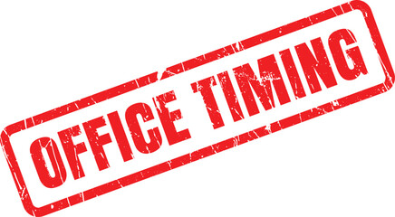 A red grunge rubber stamp prominently displays the important phrase OFFICE TIMING on a clear white surface