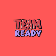 Fototapeta premium Bold 3D Team Ready Text on Red. Collaboration, Partnership, and Success Concept.