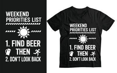 Funny Weekend Priorities List T-Shirt Vector with Beer