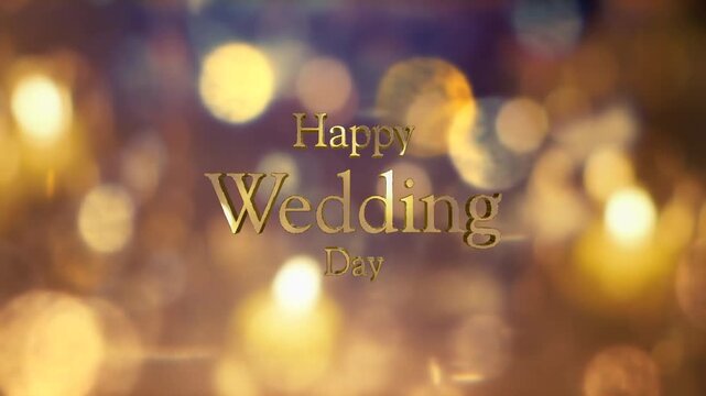 結婚式の背景　キラキラ輝くキャンドルの光の丸ボケにHappy Wedding Dayの3dテキスト　光を反射する文字の表面　ウエディング・オープニング・タイトル・お祝いの背景