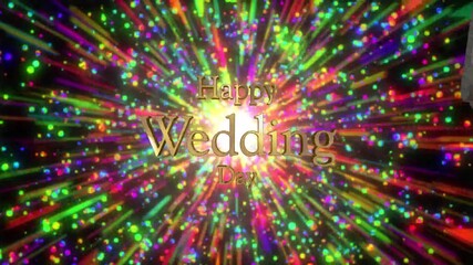 金色に輝くHappy Wedding Day の3dテキスト　10秒からのカウントダウンマーク 派手に飛び散るカラフルなパーティクル　結婚式オープニングの背景　キラキラ輝く金属の反射　お祝い・ウエディングパーティー・イベントのビデオイメージ