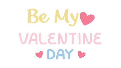 Be my valentine day message in colorful cursive font with hearts