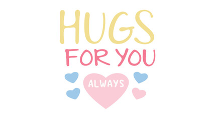 Hugs in yellow and pink cursive letters with hearts on a white background