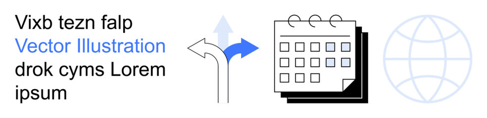 Business planning, decision-making, global strategy, time management, organization, navigation. Calendar icon next to direction arrows and globe. Business planning and decision-making concept