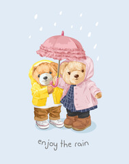 enjoy the rain slogan with cute bear doll couple in raincoat holding umbrella vector illustration