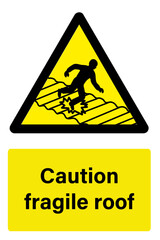 Caution fragile roof