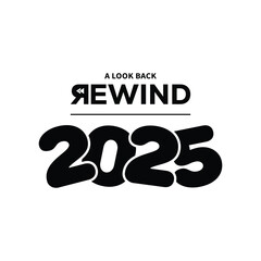 Minimal &ldquo;A Look Back Rewind 2025&rdquo; typography design in bold black on white background, modern text layout ideal for year in review content, recap videos, social media posts, and editorial projects.