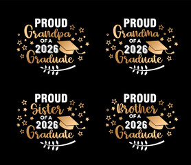 Graduation vector design set with Proud Grandpa Grandma Sister and Brother of Graduate 2026 lettering mortarboard caps and decorative stars on dark background. Perfect for family apparel prints gifts 