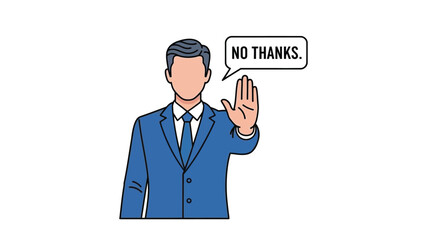 A businessman politely declines with a raised hand and no thanks message