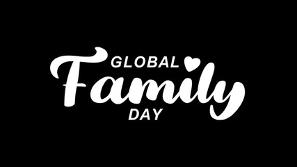 Global family day text animation. Suitable for promoting events, advertising family oriented businesses, multicultural campaigns.