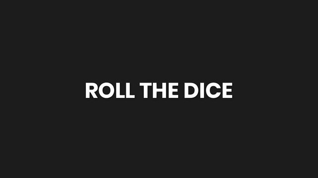 Roll The Dice Minimal Particle Text Animation 4K Chance Action Prompt for Games and Risk Concepts
