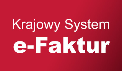 Fototapeta premium Krajowy System e-Fakturowania KSeF do wystawiania, wysyłania, odbierania i przechowywania faktur. Moduł certyfikacji i autoryzacji w KSeF. Koncepcja finansowa i biznesowa.