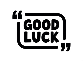Good Luck Quote Typography Design