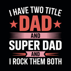 Obraz premium Father's Day Super Dad Quote