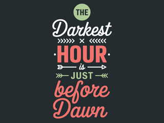 Inspirational Quote Typography Darkest Hour Before Dawn Motivational Text