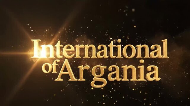 Golden 3d text rendering international of argania with sparkling effects