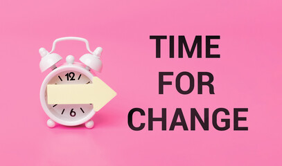 text 'time for change' written on a pink background, concept of personal growth, transformation and new beginnings. Motivational quote for inspiring positive change in life or work