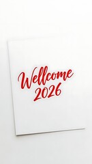 Wellcome 2026 red text on white paper elegant greeting