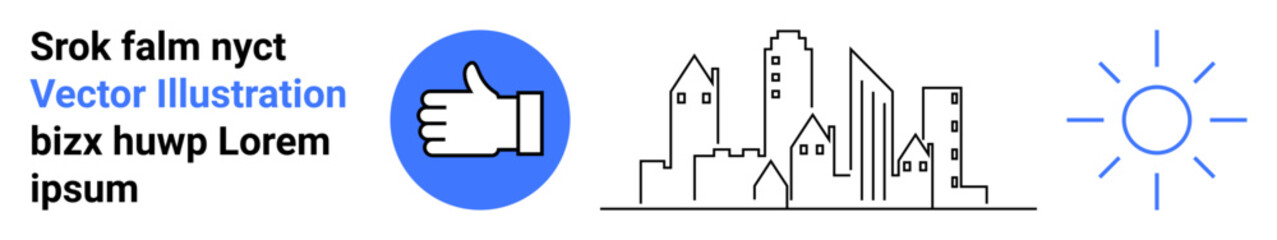 Business motivation, urban development, social engagement, positivity, sustainable growth, renewable energy. Minimalist cityscape, thumb up icon and a sun symbol. Business motivation and urban