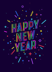 Happy New Year. Greeting card, inscription Happy New Year. Geometric bright style, Happy New Year or Merry Christmas. Holiday background, banner, poster. Vector Illustration