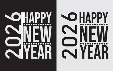 Happy New Year 2026 SVG Cut File, Lettering Typography T Shirt Design, New Year Quote Vector Illustration