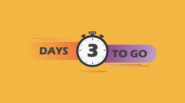 3 days to go,3 Days Left, Countdown Timer. Deadline Reminder Animation. Number of days left until special events,Sale
