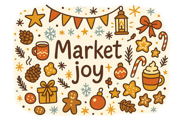 Fototapeta premium Market Joy Doodle. Market joy. Hand-drawn doodle illustration of Market joy. Stars, lanterns, cookies, warm