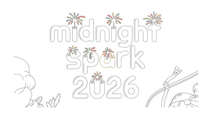 Midnight Spark 2026: A minimalist, artistic illustration capturing the essence of a new year's celebration, with a creative play of fireworks and typography.