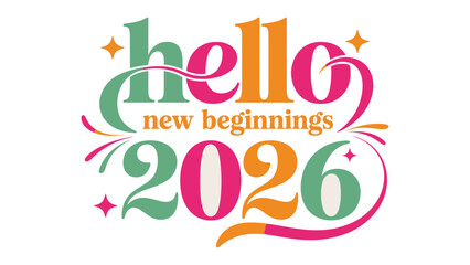 New Year Greetings: A vibrant typographic composition welcomes the year 2026, conveying optimism and the promise of new beginnings. Featuring a playful arrangement of colors and elements.