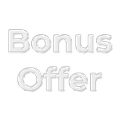 Bonus Offer glossy 3D glass typography featuring transparent text for exclusive marketing deals, reward promotions, and customer incentive business designs