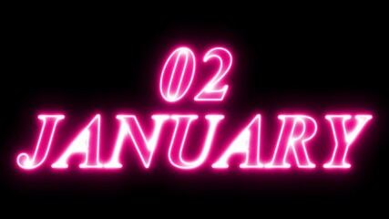 Glowing neon 2 january date text animation on black background. Neon January 2 Calendar Date Animation.