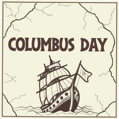 Vintage Columbus Day illustration with sailing ship and cracked border boat water