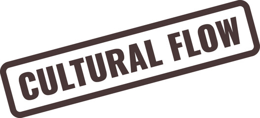 Dark Brown Rectangular Stamp With White Text Cultural Flow On White Background Keywords: cultural