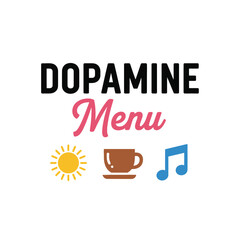 Dopamine menu typography t-shirt design isolated on transparent background