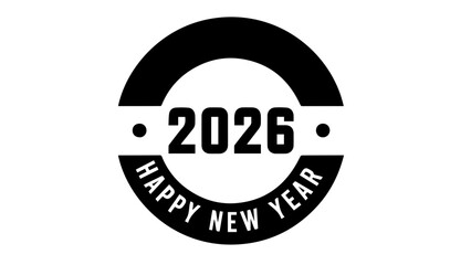 Minimalist black and white circular emblem design prominently featuring the bold text 2026 and happy new year greeting perfect for festive announcements