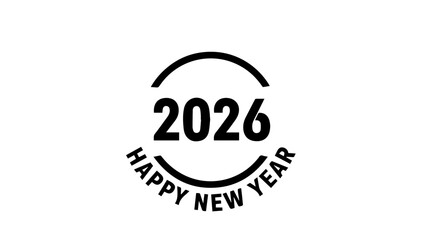 Minimalist black and white circular stamp design elegantly announcing the arrival of the happy new year 2026 celebration event