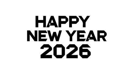 Bold black typography proclaiming happy new year 2026 against a stark white background offers a modern minimalist greeting for upcoming celebrations and seasonal events