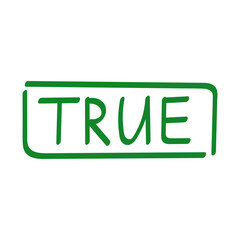 Fototapeta premium Green true word inside rectangle shape. Verification and confirmation concept. Symbol for honesty, correctness and truthfulness.