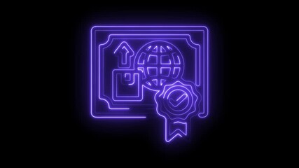 Glowing neon global shipping certificate icon animation on black background