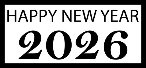 Happy New Year 2026 typography icon vector. Celebration greeting text symbol, festive holiday celebration banners, greeting card, poster element in black style isolated on transparent background.
