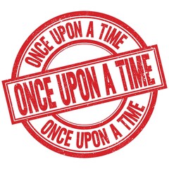 ONCE UPON A TIME written word on red stamp sign