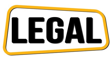 LEGAL text on yellow-black trapeze stamp sign.