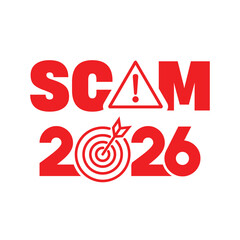 Bold red “SCAM 2026” typography with exclamation mark warning triangle on clean white background, modern graphic design concept illustrating online fraud alert, cybercrime danger and financial scam